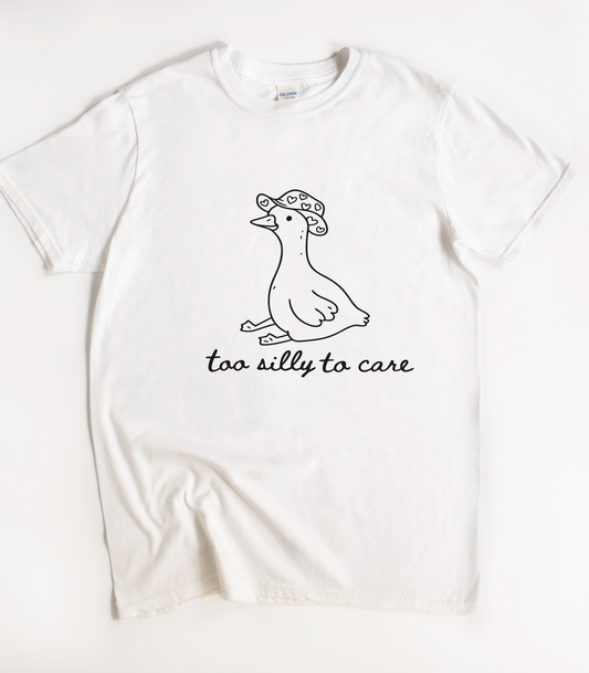 Too Silly To Care Goose T-Shirt