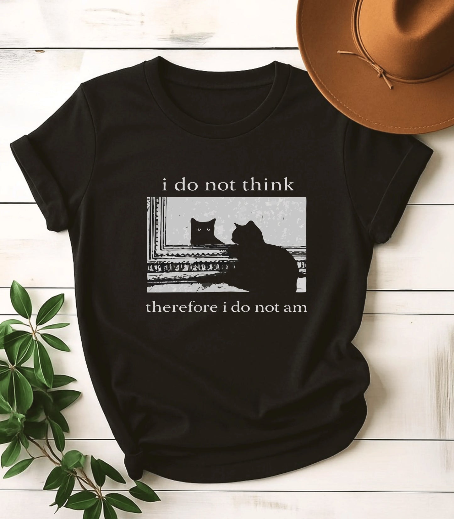 I Do Not Think Therefore I Do Not Am Cat T-Shirt