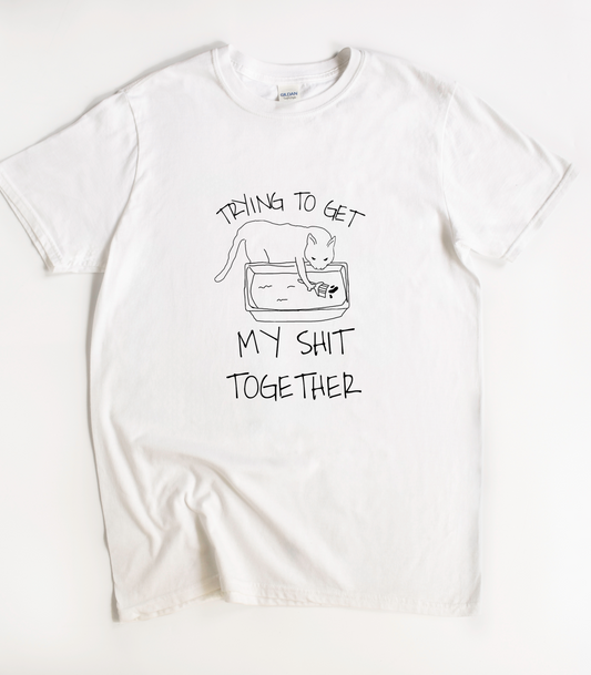 Trying To Get My Shit Together Cat T-Shirt