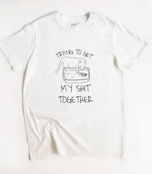 Trying To Get My Shit Together Cat T-Shirt
