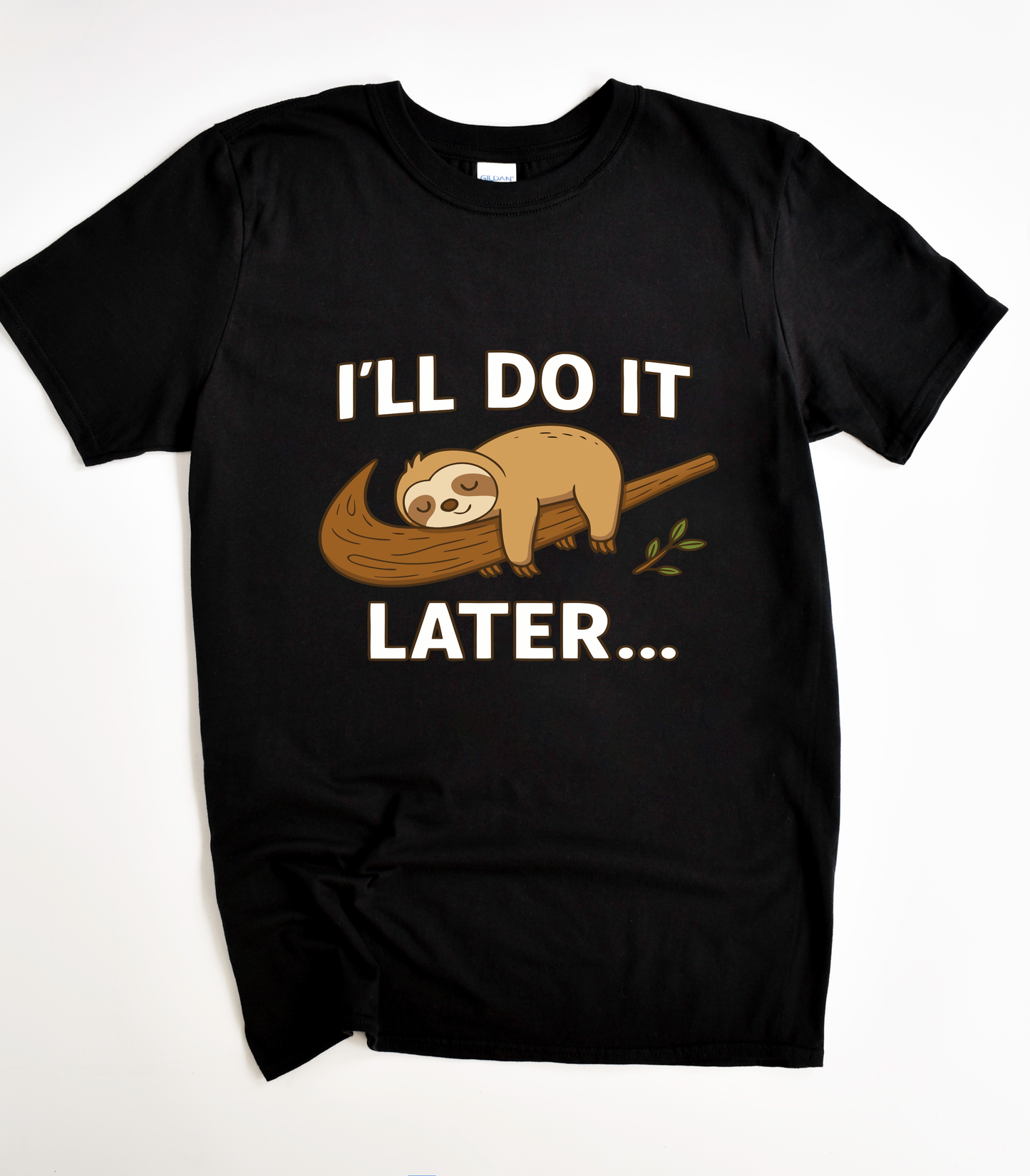 I'll Do It Later Sleepy Sloth For Lazy T-Shirt