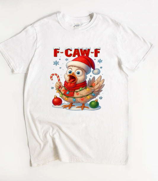 F-CAW-F Christmas Chicken T-Shirt