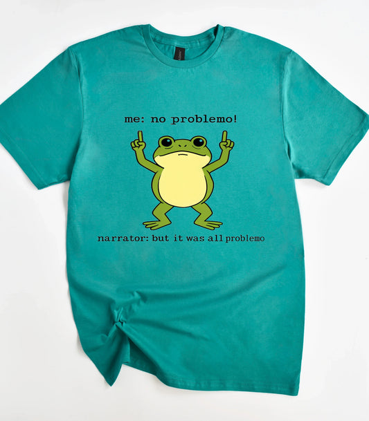 No Problemo Funny Frog Meme Sarcastic T-Shirt
