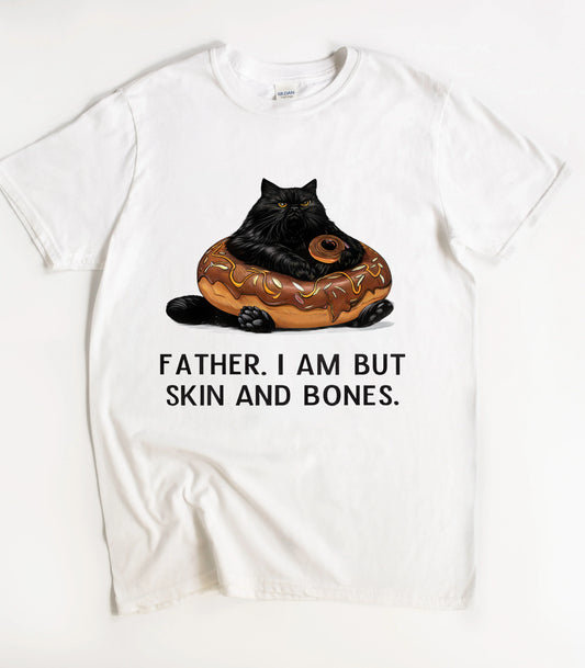 Cat Father I Am But Skin And Bones T-Shirt