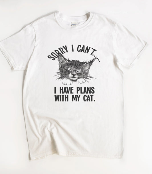 Sorry I Can't I Have Plans With My Cat T-Shirt