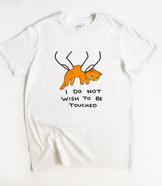 I Do Not Wish To Be Touched Funny Cat T-Shirt