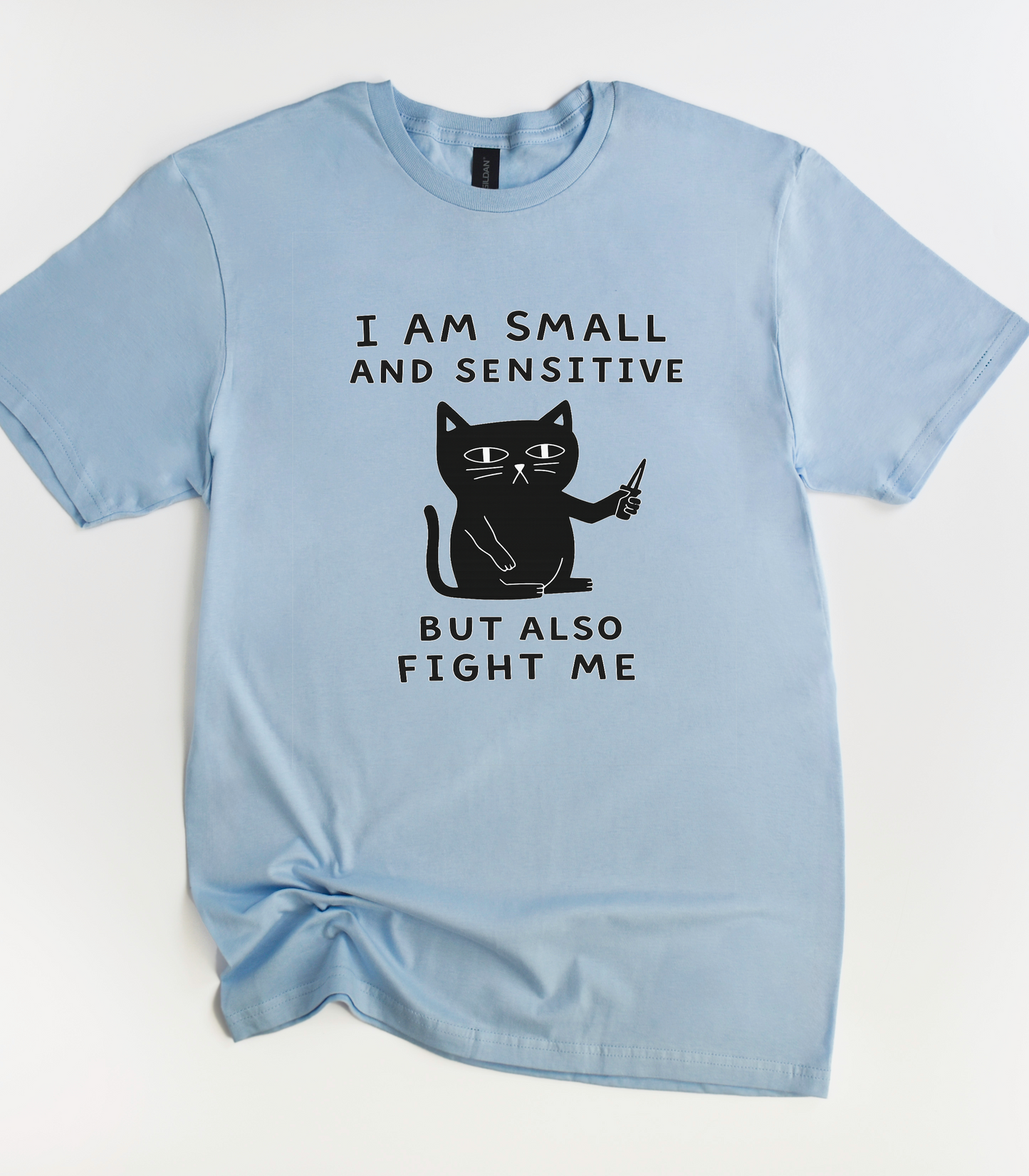 I Am Small And Sensitive But Also Fight Me Black Cat Shirt