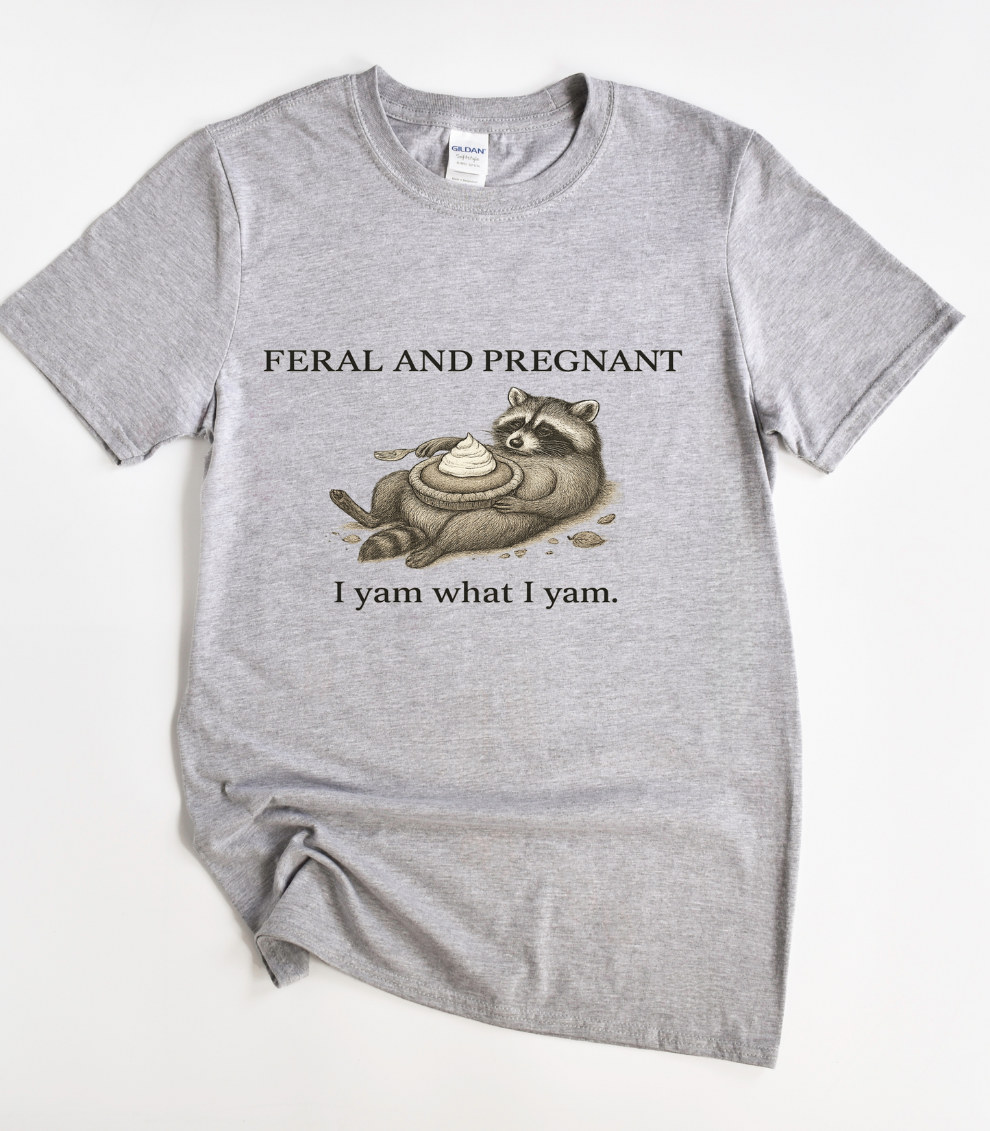 Feral And Pregnant I Yam What I Yam Funny Raccoon Shirt