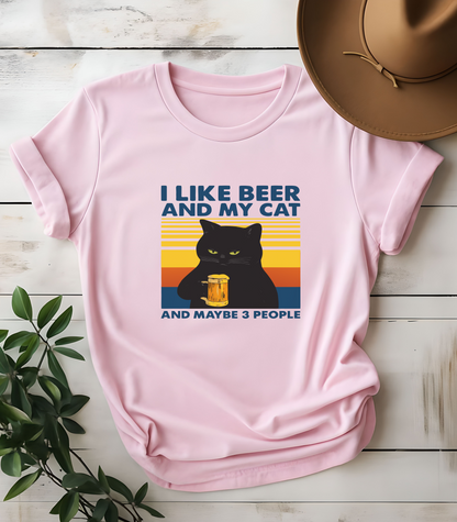 I Like Beer And My Cat And Maybe 3 People T-Shirt
