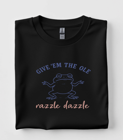 Give Em The Ole Razzle Dazzle Funny Frog T-Shirt