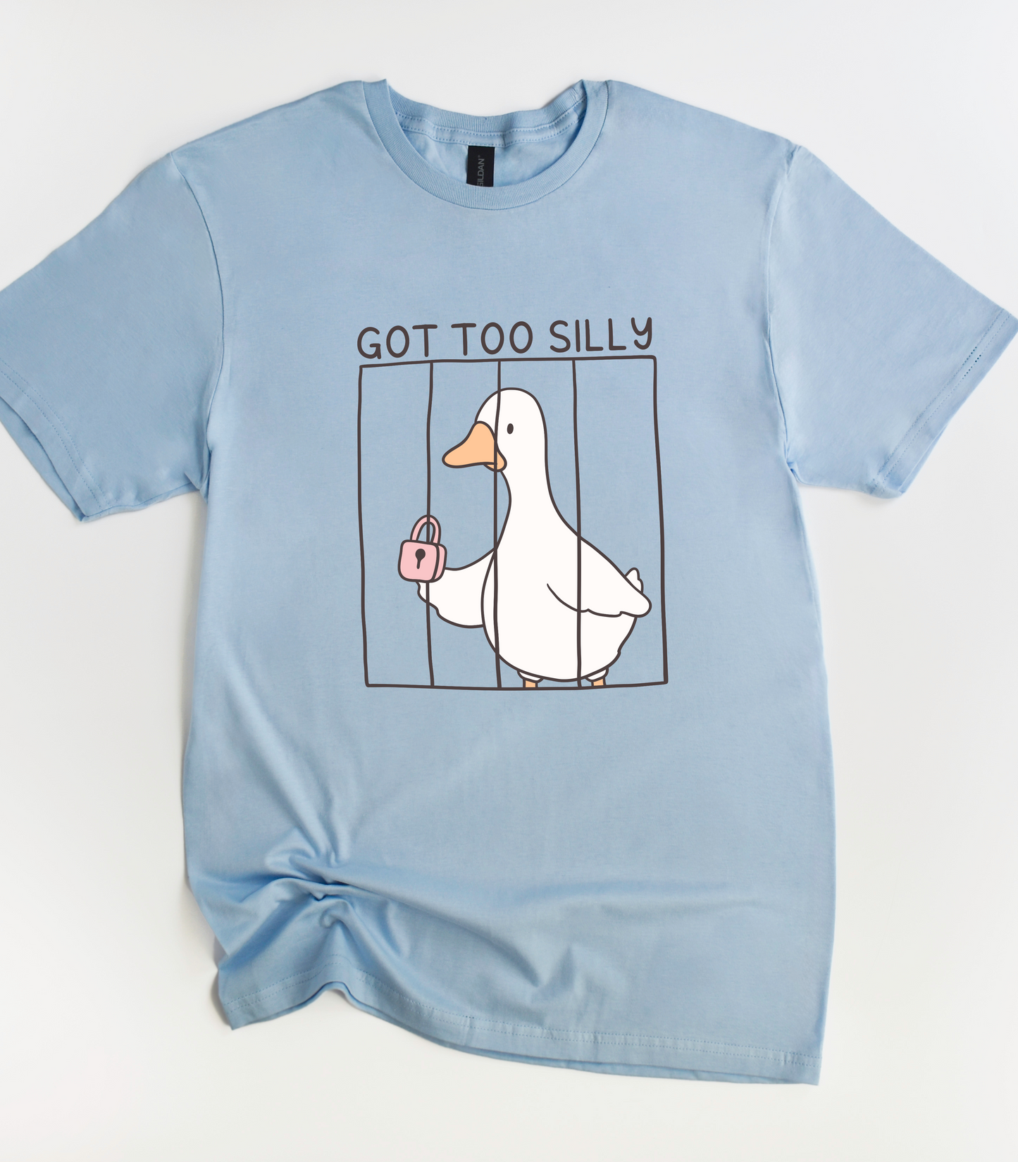 Got Too Silly Goose T-Shirt