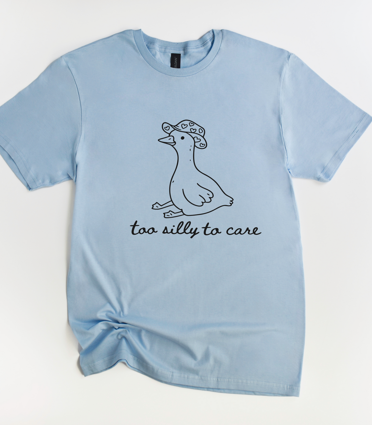 Too Silly To Care Goose T-Shirt
