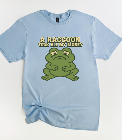 A Raccoon Took All My Money Frog T-Shirt