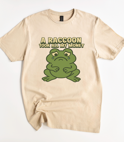 A Raccoon Took All My Money Frog T-Shirt