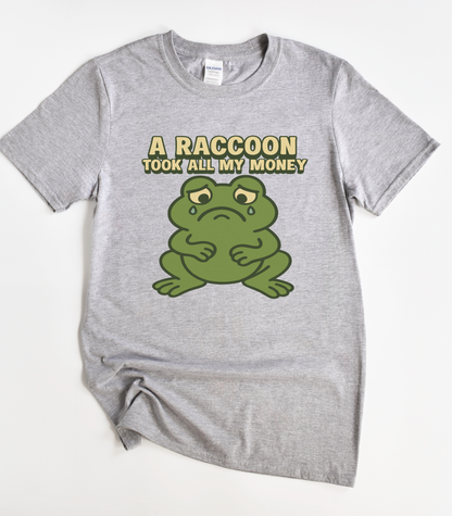A Raccoon Took All My Money Frog T-Shirt