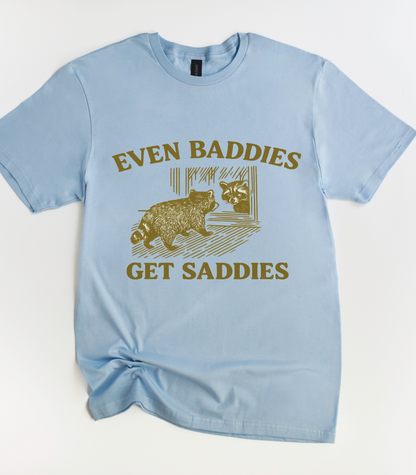 Even Baddies Get Saddies Funny Raccoon T-Shirt