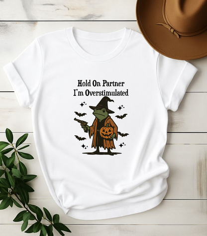 Hold On Partner I'm Overstimulated Frog Halloween T-Shirt
