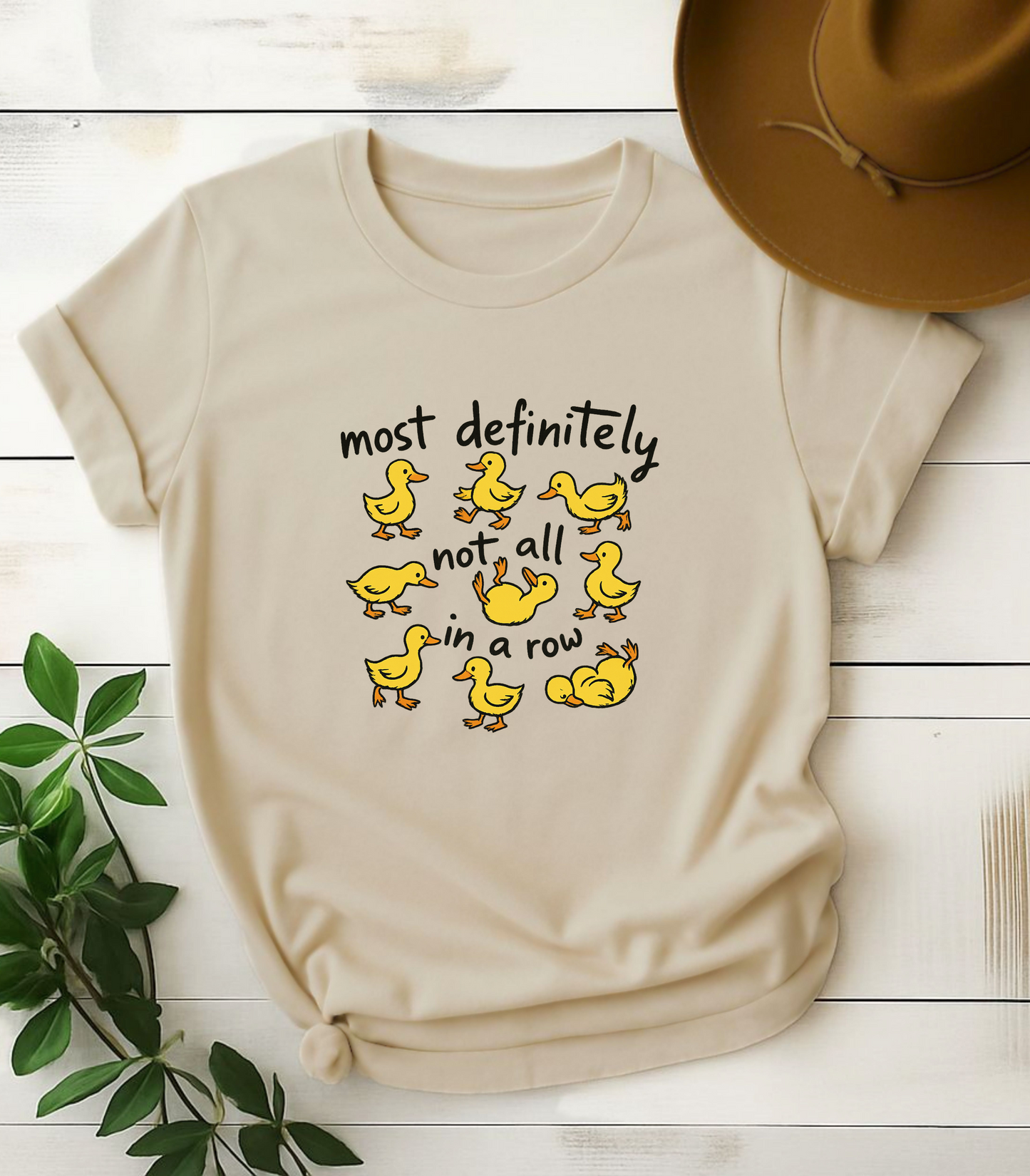 Most Definitely Not All In A Row Funny Ducks T-Shirt