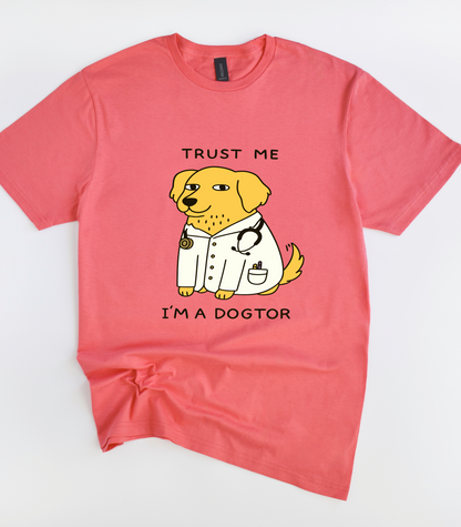 Trust Me I'm A Dogtor Funny T-Shirt
