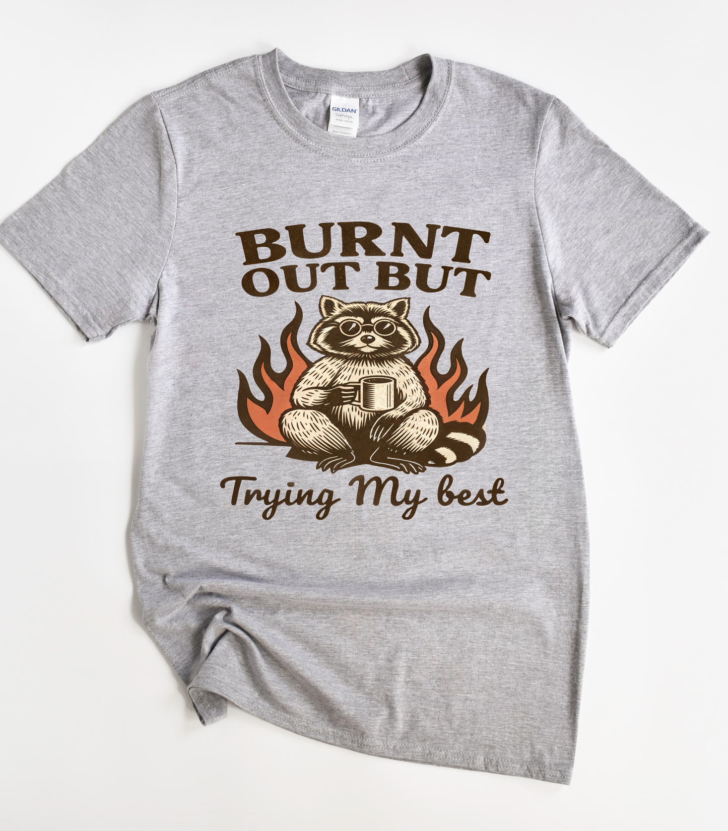 Burnt Out But Trying My Best Raccoon T-Shirt