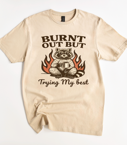 Burnt Out But Trying My Best Raccoon T-Shirt