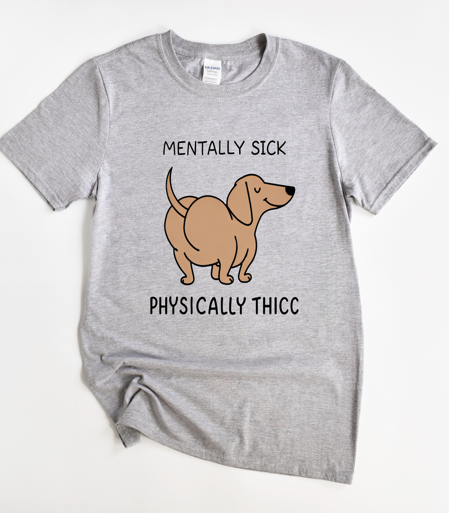 Mentally Sick Physically Thicc T-Shirt