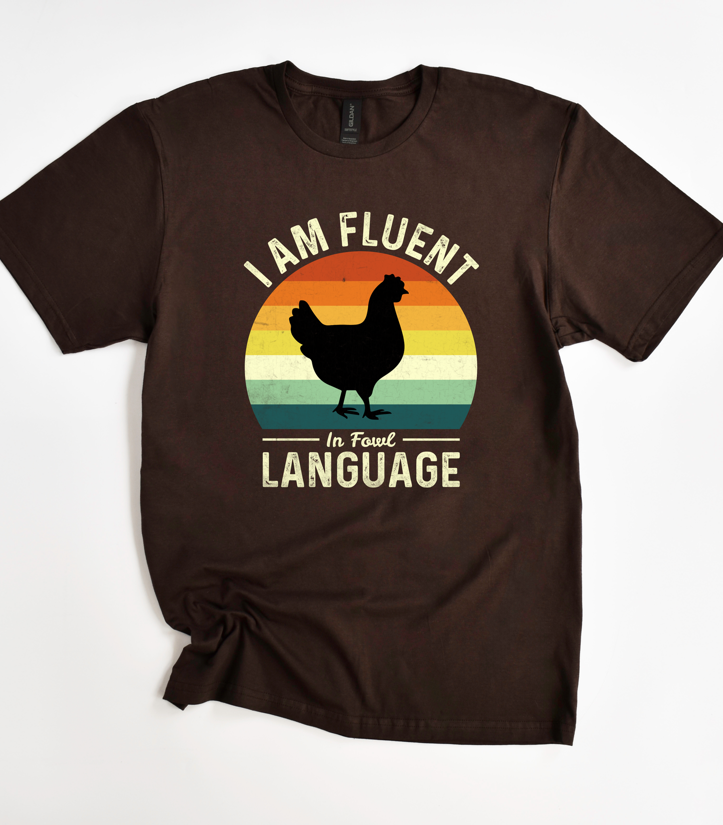 I Am Fluent In Fowl Language T-Shirt