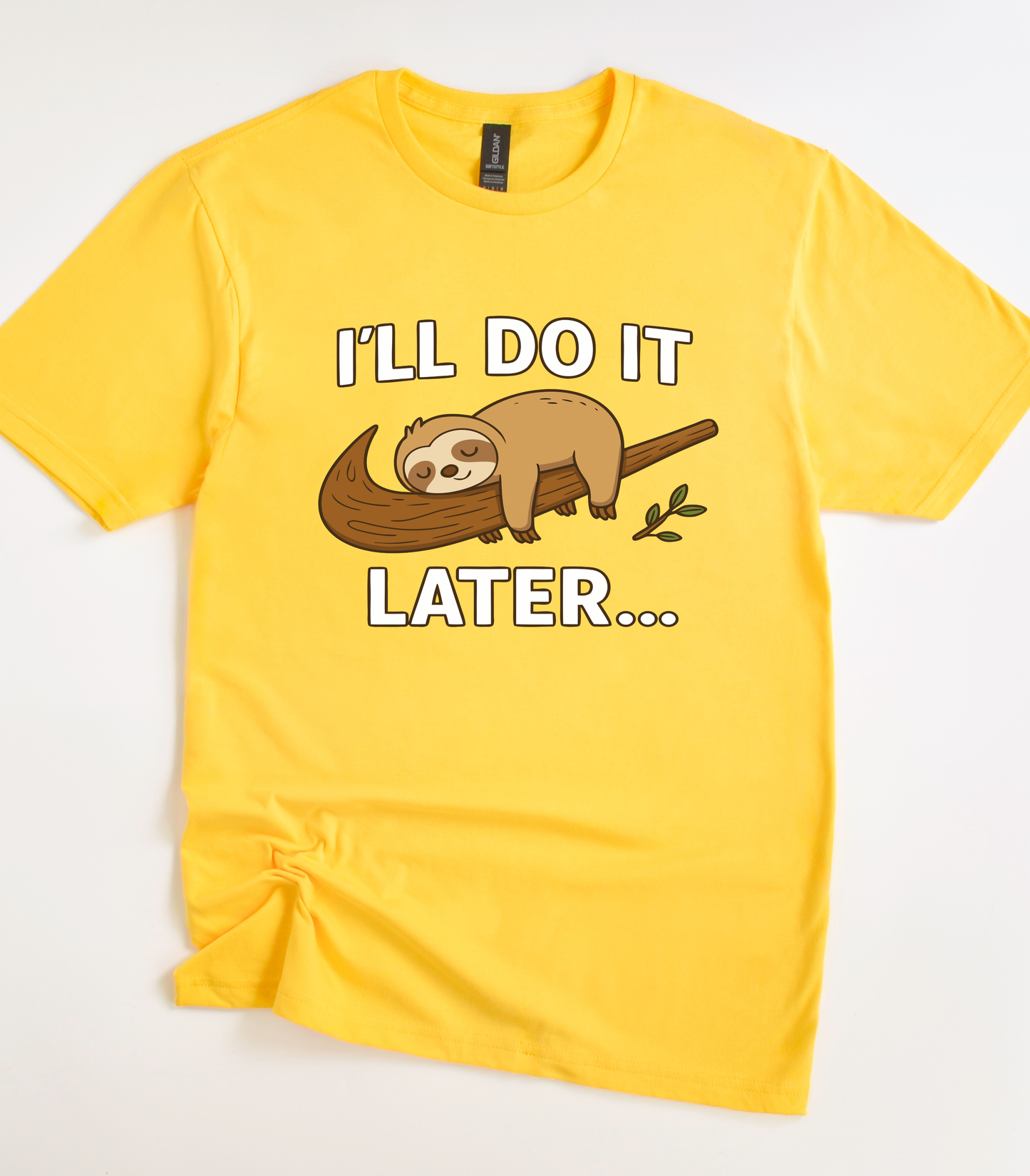 I'll Do It Later Sleepy Sloth For Lazy T-Shirt