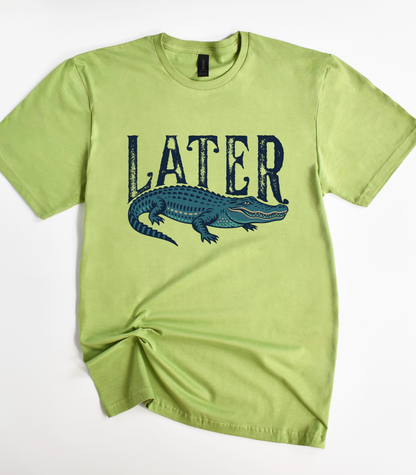 Later Gator T-Shirt