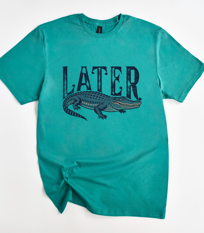 Later Gator T-Shirt