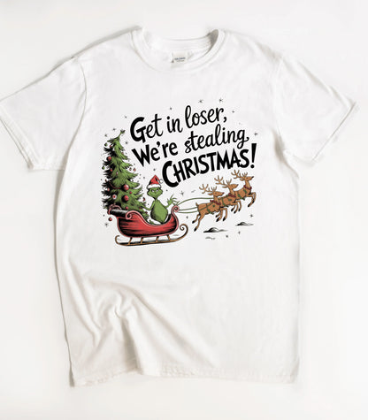 Get In Loser We're Stealing Christmas T-Shirt