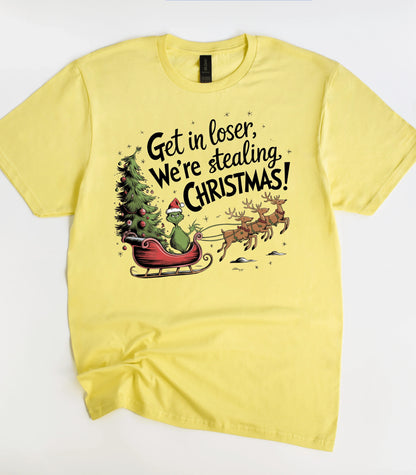Get In Loser We're Stealing Christmas T-Shirt