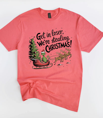 Get In Loser We're Stealing Christmas T-Shirt