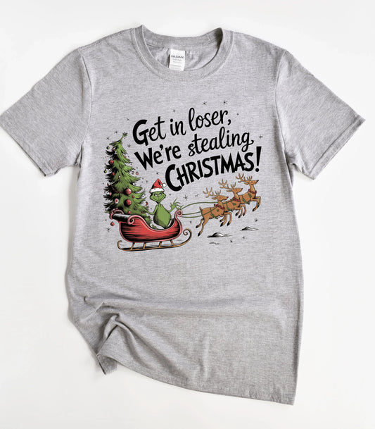 Get In Loser We're Stealing Christmas T-Shirt