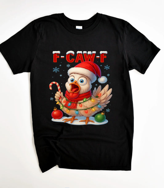 F-CAW-F Christmas Chicken T-Shirt