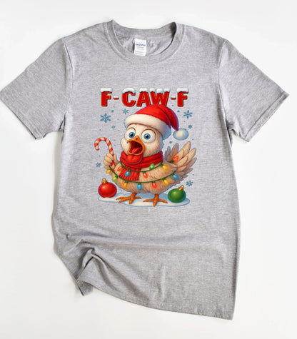 F-CAW-F Christmas Chicken T-Shirt