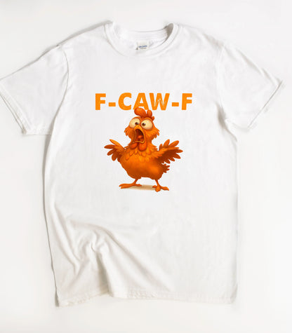F-Caw-F T-Shirt