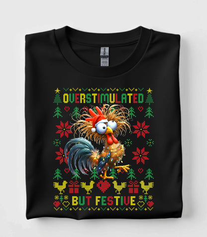 Overstimulated But Festive T-Shirt