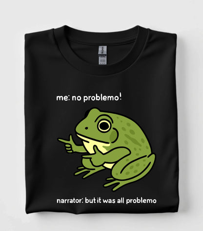 Me No Problemo T-Shirt