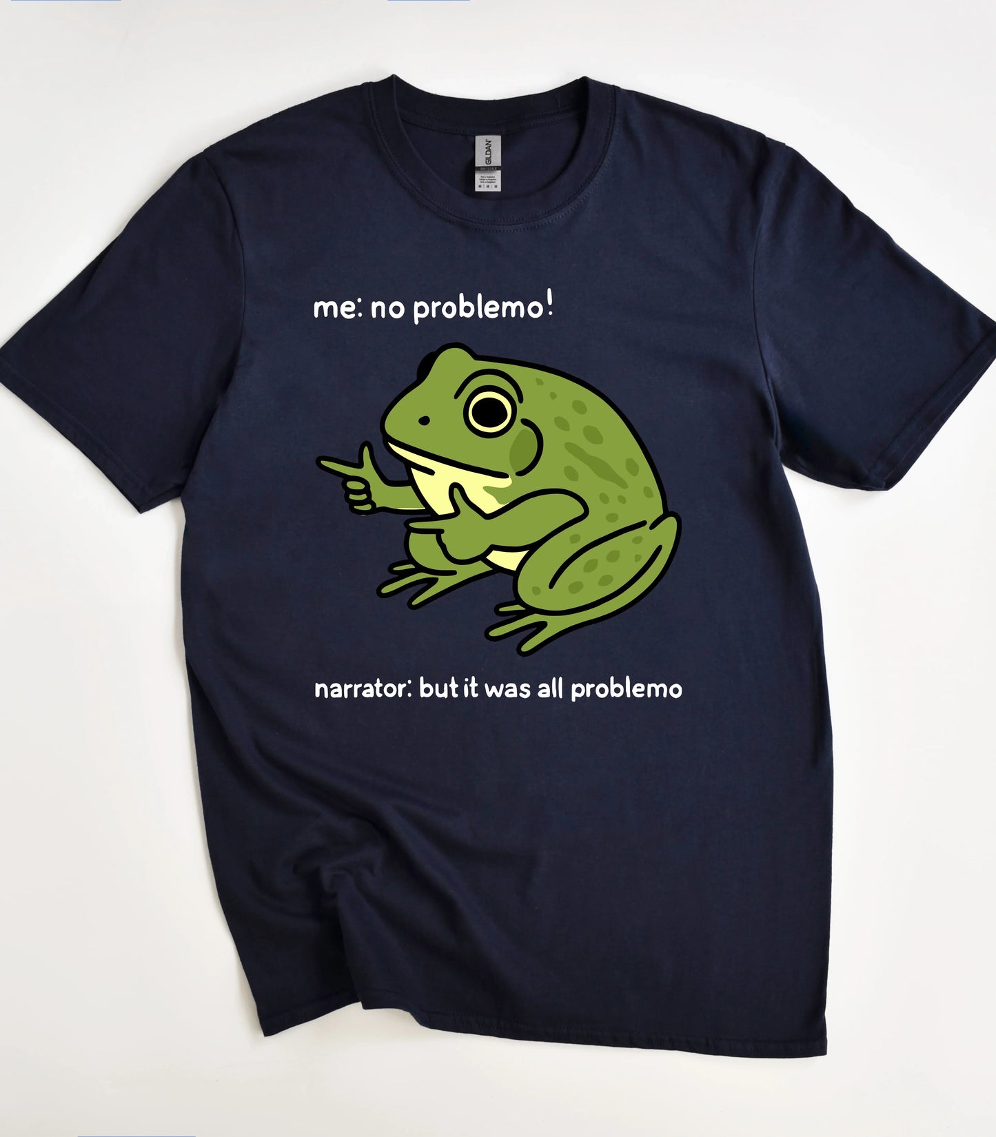 Me No Problemo T-Shirt