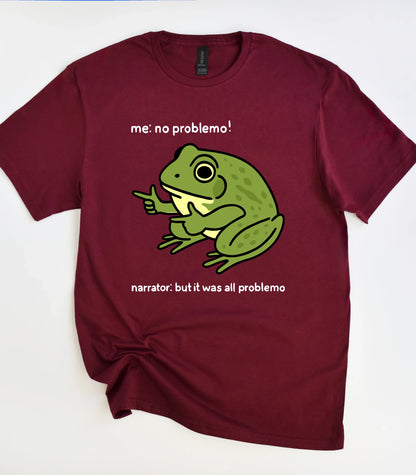Me No Problemo T-Shirt