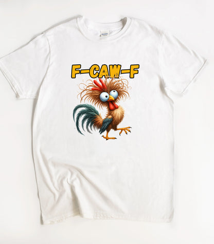 F-Caw-F T-Shirt