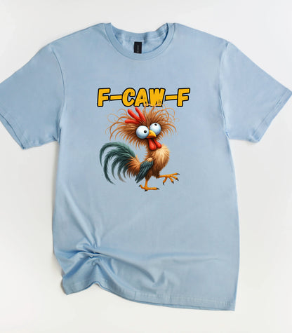 F-Caw-F T-Shirt