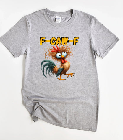 F-Caw-F T-Shirt