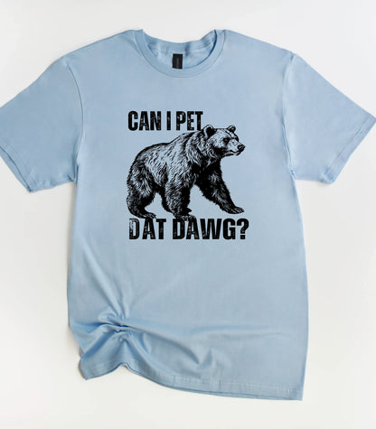Can I Pet Dat Dwag T-Shirt