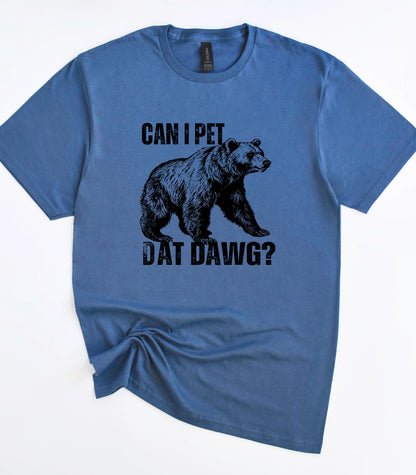 Can I Pet Dat Dwag T-Shirt