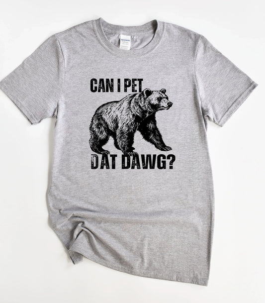 Can I Pet Dat Dwag T-Shirt