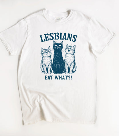 Lesbians Eat What T-Shirt