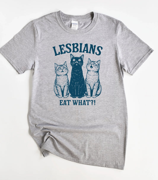 Lesbians Eat What T-Shirt