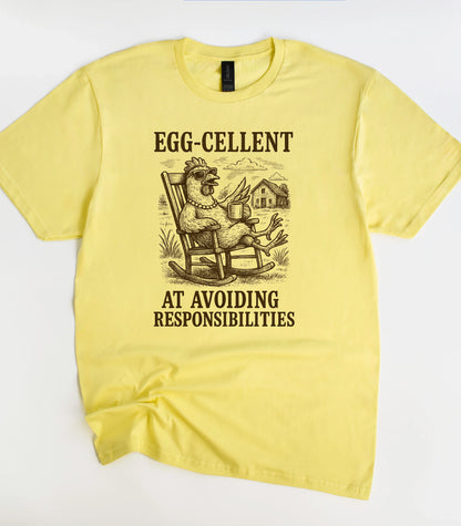 Egg-Cellent At Avoiding Responsibilities T-Shirt